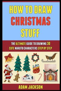 How To Draw Christmas Stuff