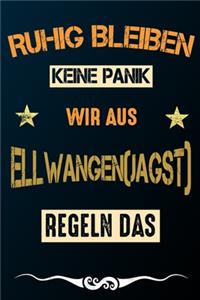 Ruhig bleiben keine Panik wir aus ELLWANGEN(JAGST) regeln das