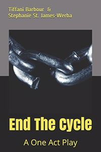 End the Cycle: A One Act Play