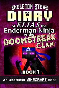 Diary of Minecraft Elias the Enderman Ninja vs the Doomstreak Clan - Book 1