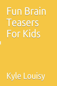 Fun Brain Teasers For Kids
