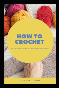 How Tо Crochet