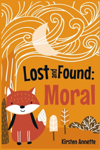 Lost and Found Moral: Short Moral Stories for Students