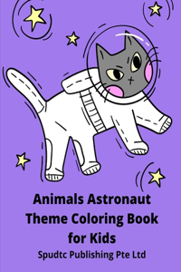Animals Astronaut Theme Coloring Book for Kids