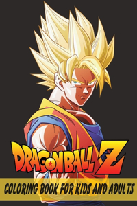 Dragon Ball Z Coloring Book For Kids And Adults