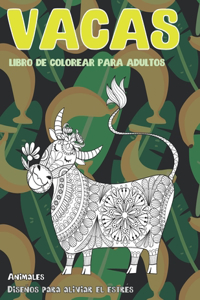 Libro de colorear para adultos - Diseños para aliviar el estrés - Animales - Vacas