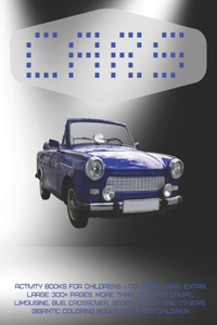Activity Books for childrens - Coloring Cars. Extra Large 300+ pages. More than 170 cars