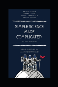 Simple Science Made Complicated