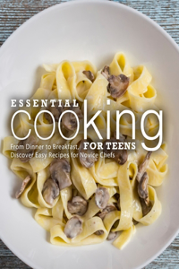 Essential Cooking For Teens