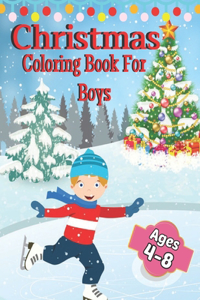 Christmas Coloring Book For Boys Ages 4-8