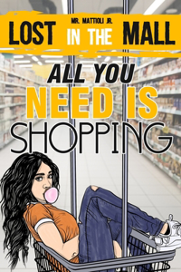 All You Need Is Shopping