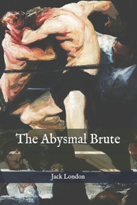 The Abysmal Brute