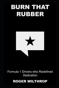Burn that Rubber