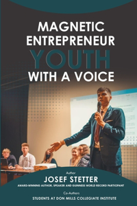 Magnetic Entrepreneur Youth With a Voice