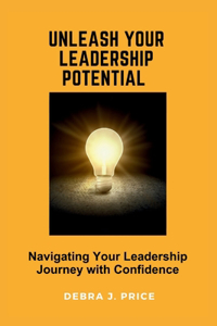 Unleash Your Leadership Potential