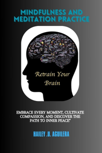Mindfulness And Meditation Practice