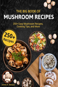 Big Book of Mushroom Recipes