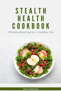 Stealth Health Cookbook