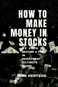 How to Make Money in Stocks