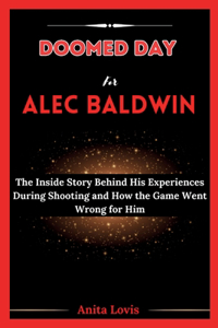 Doomed Day for Alec Baldwin