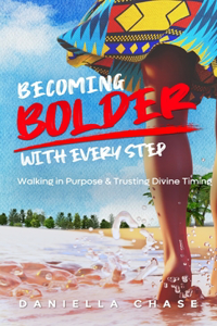Becoming Bolder with Every Step