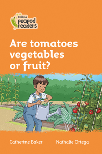 Are tomatoes vegetables or fruit?