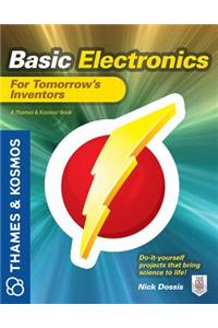 Basic Electronics for Tomorrow's Inventors