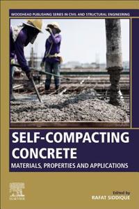 Self-Compacting Concrete: Materials, Properties and Applications