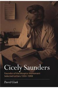 Cicely Saunders - Founder of the Hospice Movement