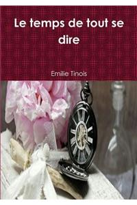 Le temps de tout se dire