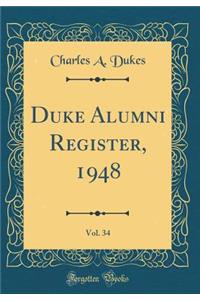 Duke Alumni Register, 1948, Vol. 34 (Classic Reprint)