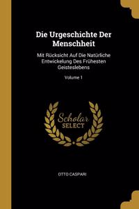 Die Urgeschichte Der Menschheit
