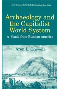 Archaeology and the Capitalist World System