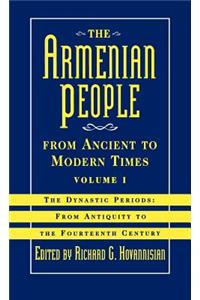 Armenian People from Ancient to Modern Times: Volume I: The Dynastic Periods: From Antiquity to the Fourteenth Century