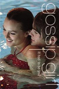 Gossip Girl: It Had To Be You