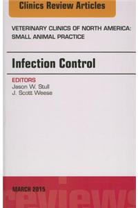 Infection Control, an Issue of Veterinary Clinics of North America: Small Animal Practice