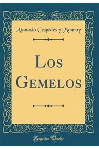 Los Gemelos (Classic Reprint)