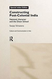 CONSTRUCTING POSTCOLONIAL INDIA