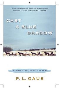 Cast a Blue Shadow: An Amish-Country Mystery