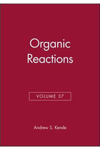 Organic Reactions, Volume 37