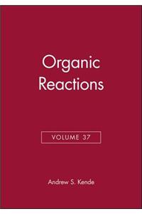 Organic Reactions, Volume 37
