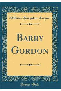 Barry Gordon (Classic Reprint)
