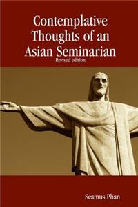 Contemplative Thoughts of an Asian Seminarian (Paperback)