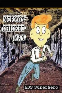 Mormon Cricket Man LDS Superhero