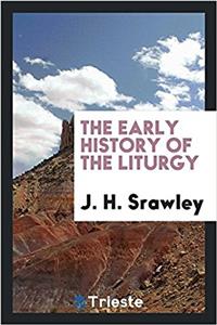 The early history of the liturgy