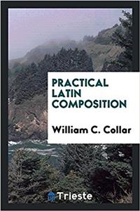 PRACTICAL LATIN COMPOSITION