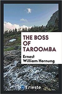 THE BOSS OF TAROOMBA