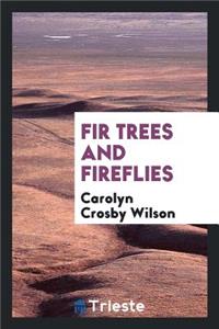 Fir Trees and Fireflies