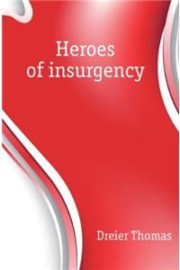 HEROES OF INSURGENCY