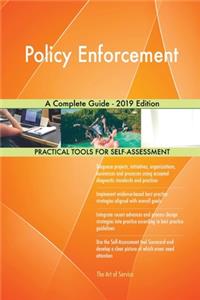 Policy Enforcement A Complete Guide - 2019 Edition